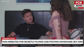 FCK News - Dude Arrested for Making Secret Sex Tape